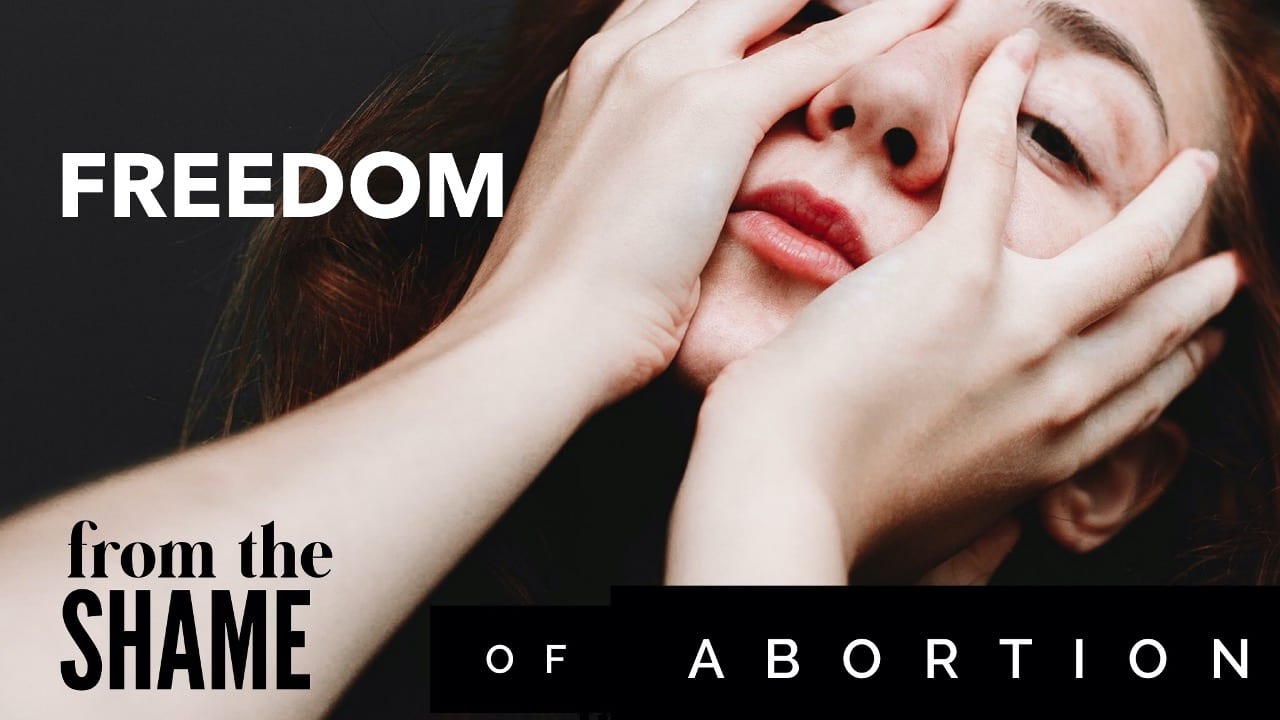 Freedom from the Shame of Abortions 2
