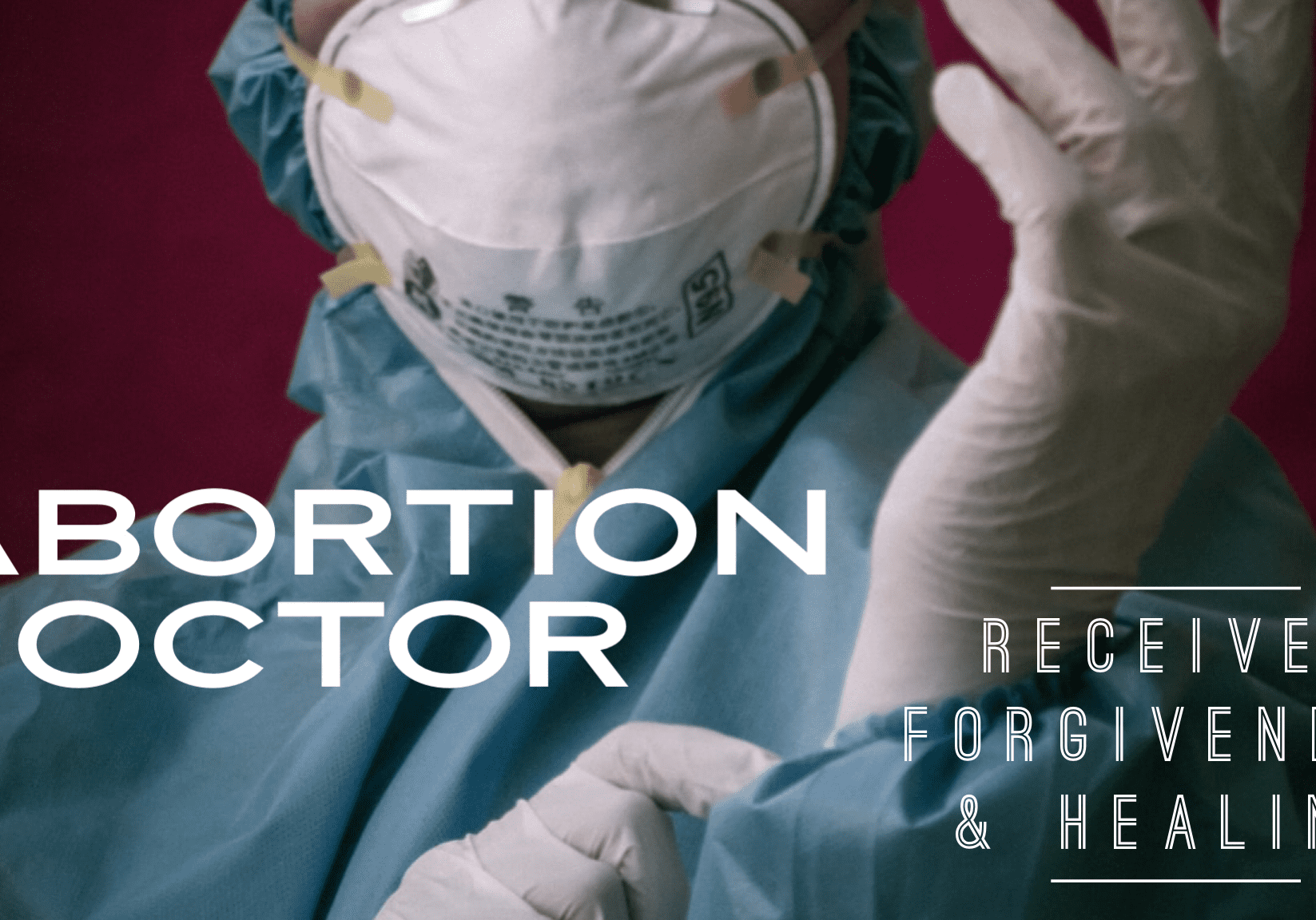 Abortion Doctor Receives Forgiveness &amp; Healing